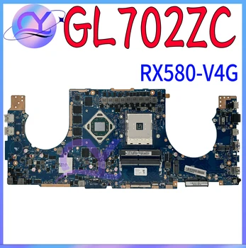 GL702ZC Дънна платка за ASUS ROG Strix GL702Z GL702 Ryzen Gaming лаптоп дънна платка с RX580 / 4G 100% работи добре
